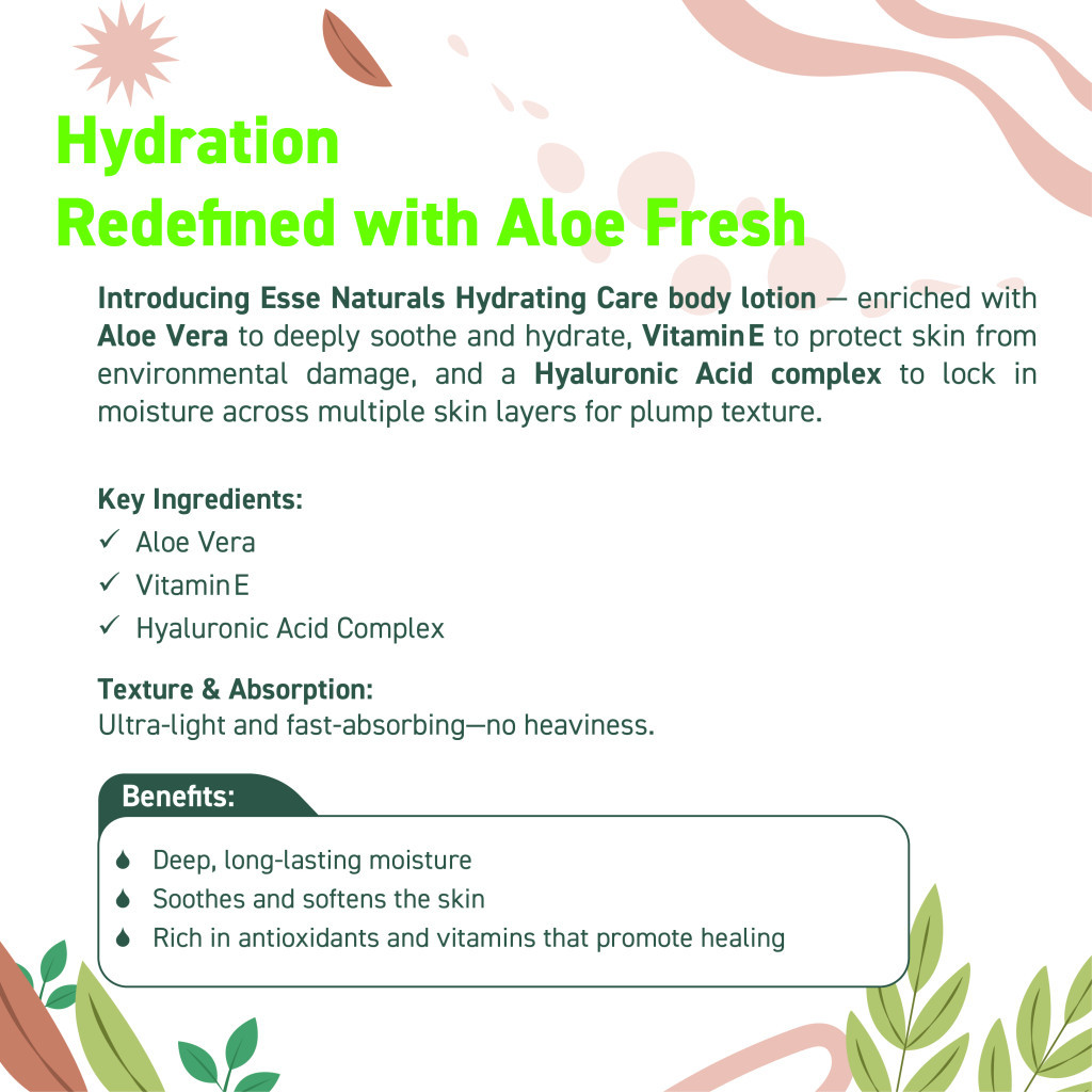 Esse Naturals Hydrating Care Body Lotion, Aloe Vera, Vitamin E and Hyaluronic Acid Complex - 400ml
